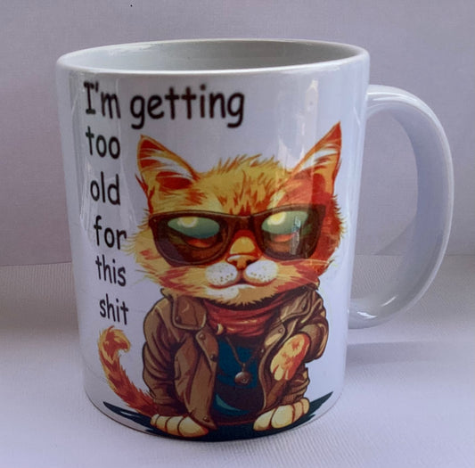 Coffee Cup - Too old for this shit