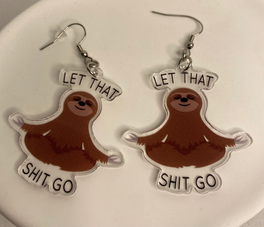 Earrings -Sloth saying "Let that SH.. Go"
