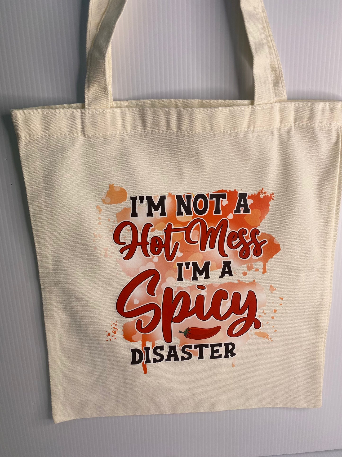 Tote Bag - Sublimated Design, I'm Not A Hot Mess