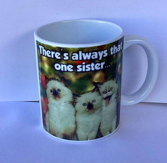 Coffee Cup - There is always that one sister