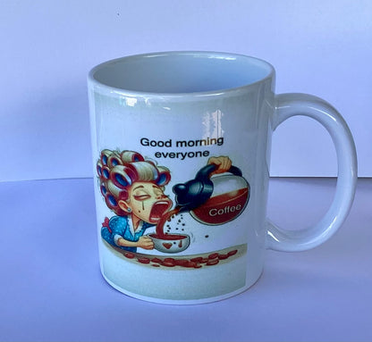 Coffee Cup - Good Morning Everyone