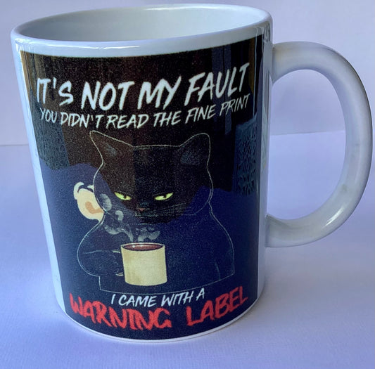 Coffee Cup - It's Not My Fault