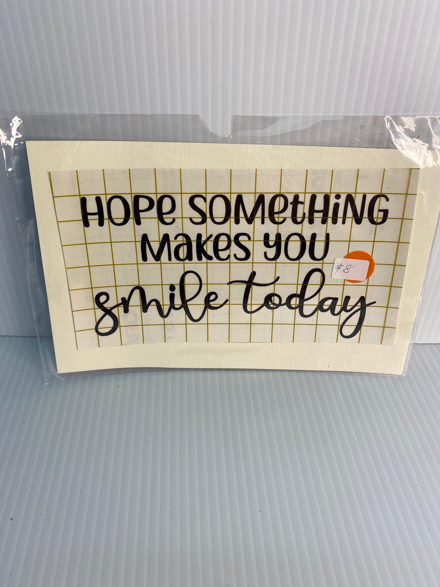 Decal- Hope Something Makes You Smile Today