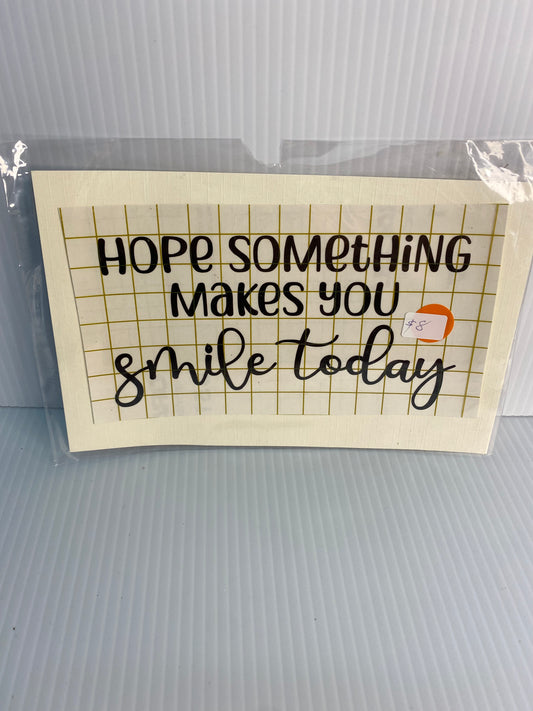 Decal- Hope Something Makes You Smile Today