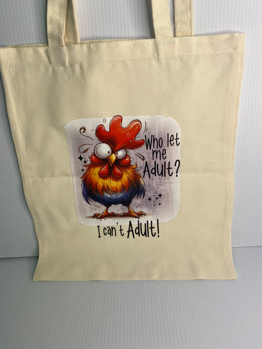 Tote Bag - Sublimated Design, Who let me Adult