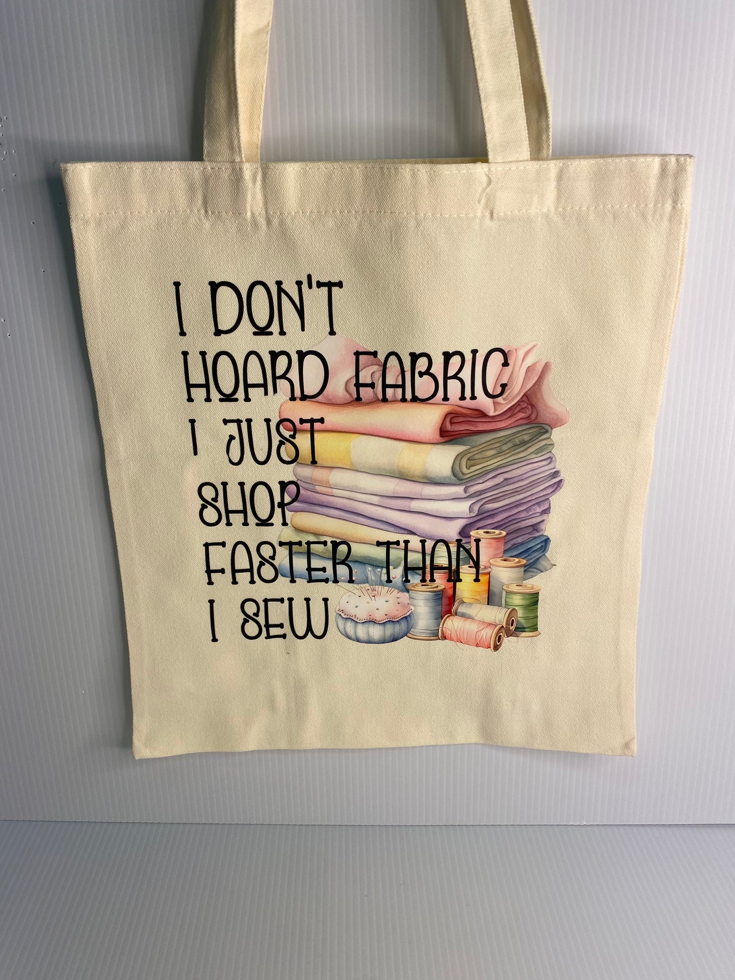 Tote Bag - Sublimated Design, I Don't Hoard Fabric