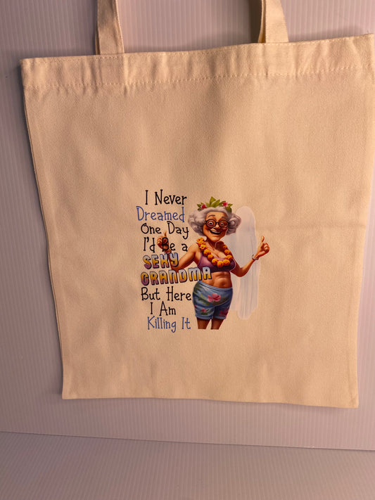 Tote Bag - Sublimated Design, I Never Dreamed One Day
