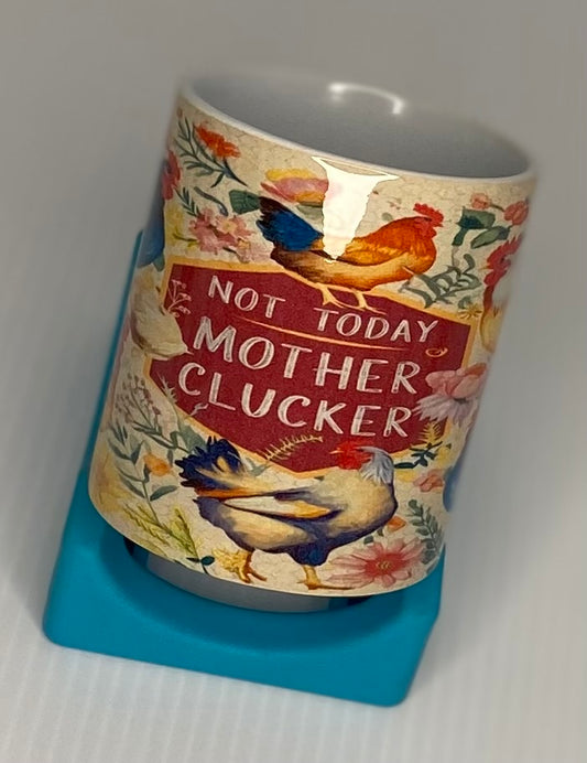 Coffee Cup Mother Clucker