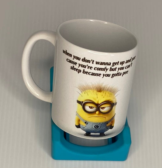 Coffee Cup -Gotta Pee