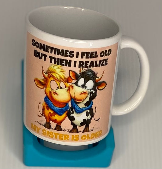Coffee Cup -My Sister is Older